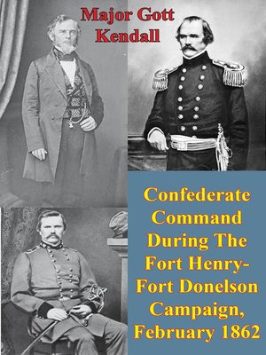 cover image of Confederate Command during the Fort Henry-Fort Donelson Campaign